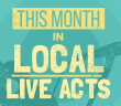 This Month in Local Live Acts: July