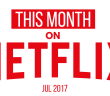 This Month on Netflix: July 2017