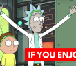 If You Enjoyed: Rick and Morty