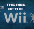 The Rise of the Nintendo Wii